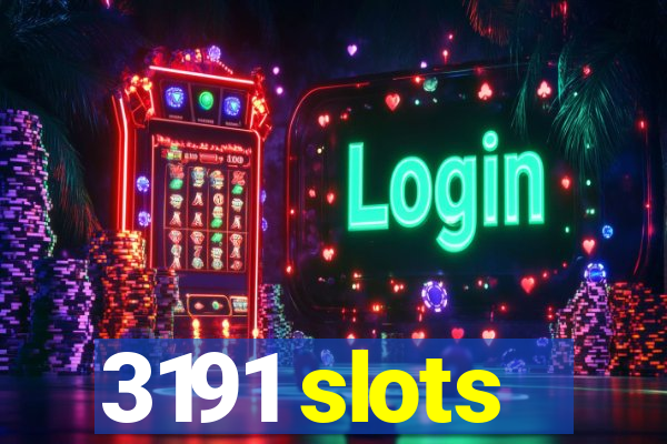 3191 slots